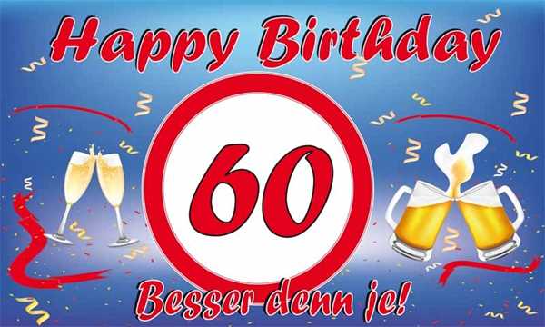Geburtstag- 60 Jahre , Happy Birthday, besser denn je 90x150 cm Digitaldruck