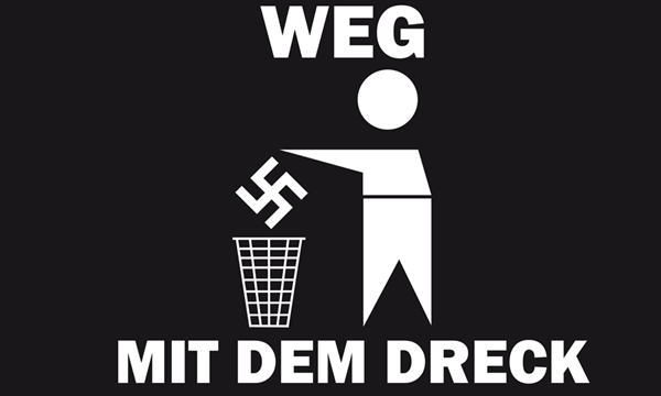 Weg mit dem Dreck gegen Nazis Flagge 90x150 cm